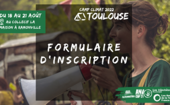 Camp Climat 2022 Toulouse - Du 18 au 21 août, collectif la Maison - formulaire d'inscription